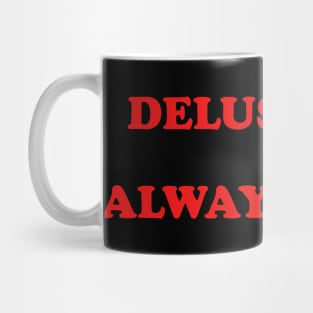 Delusional & Always Right - Y2K Style Mug